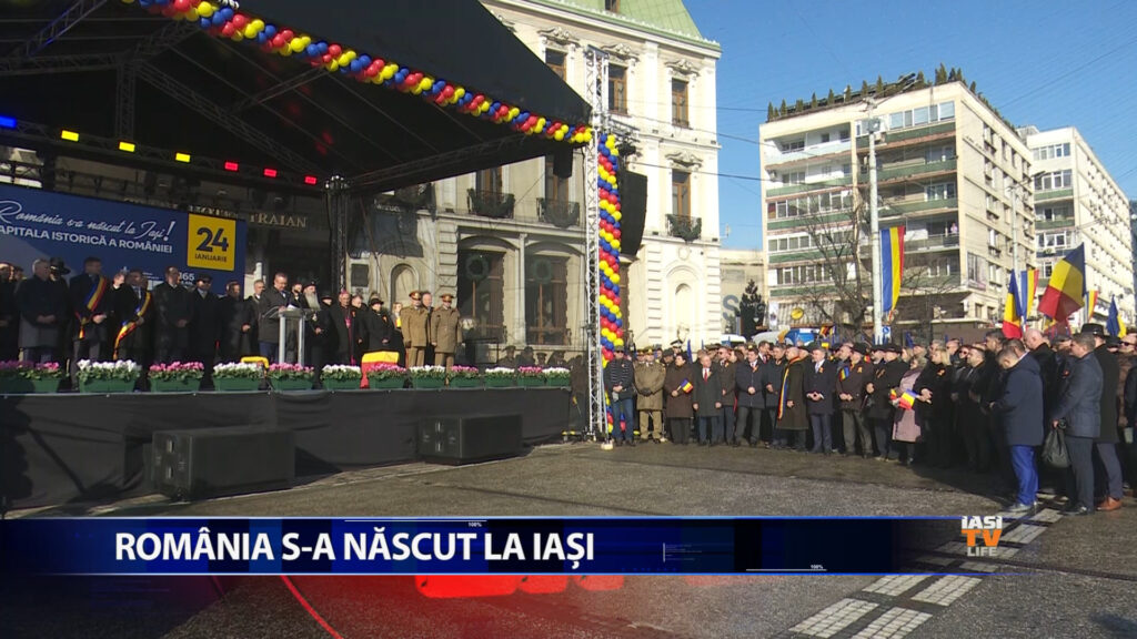 România s-a născut la Iași!