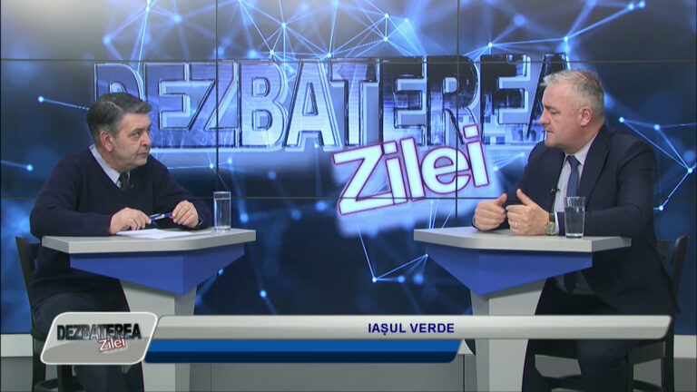 DEZBATEREA ZILEI / IAȘUL VERDE