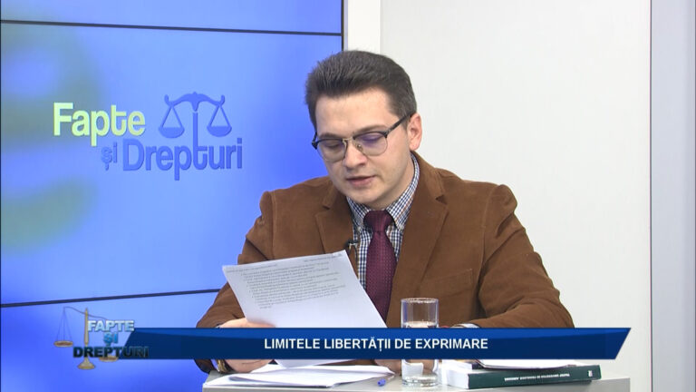 FAPTE ȘI DREPTURI | LIMITELE LIBERTĂȚII DE EXPRIMARE