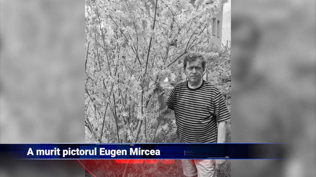 A murit pictorul Eugen Mircea