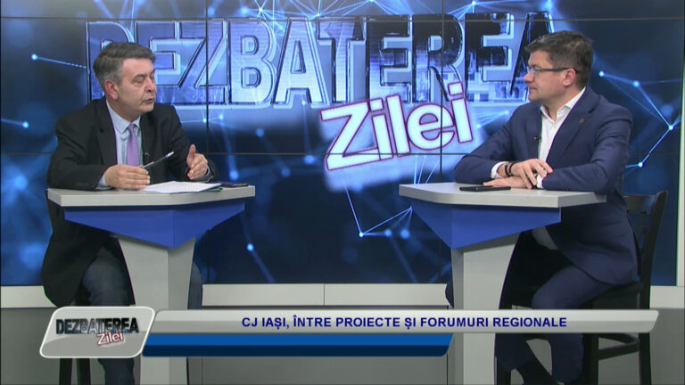 DEZBATEREA ZILEI / CJ IAȘI, ÎNTRE PROIECTE ȘI FORUMURI REGIONALE