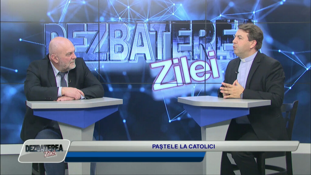 DEZBATEREA ZILEI / PAȘTELE CATOLIC