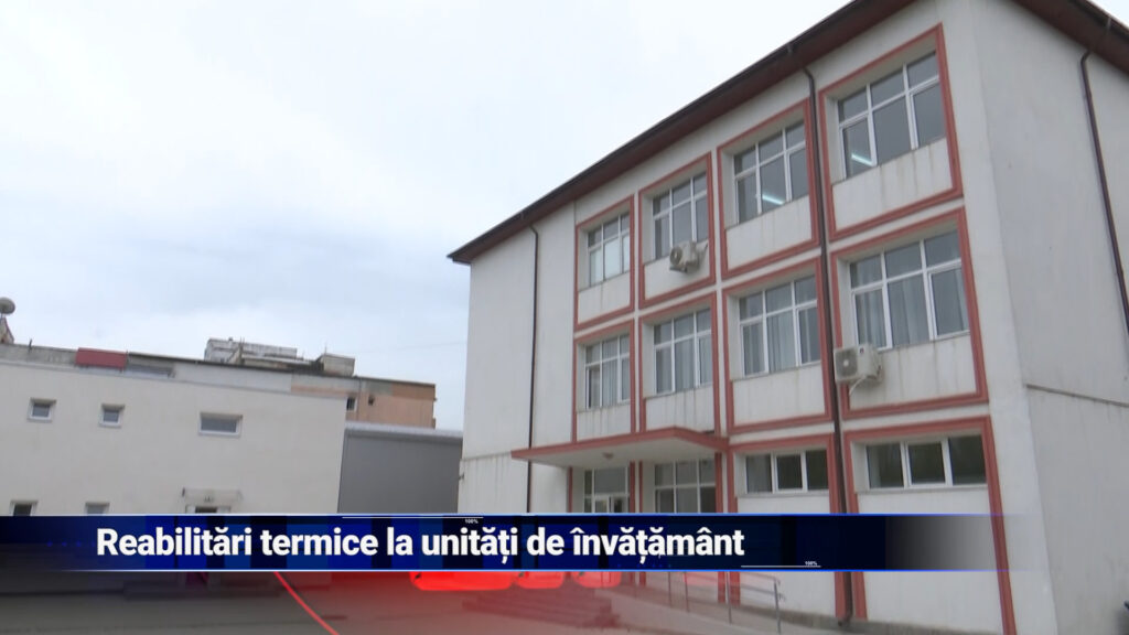 Reabilitări termice la unități de învățământ