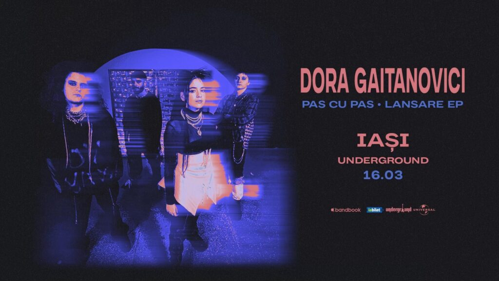 Dora Gaitanovici • Lansare EP „Pas cu pas” în undergroundul ieșean, sâmbătă, 16 martie, ora 19:00