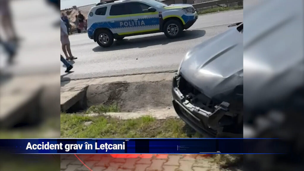 Accident grav în Lețcani