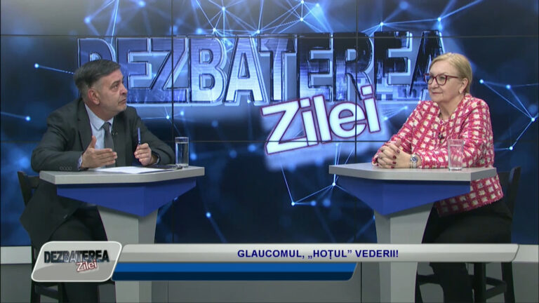 DEZBATEREA ZILEI / GLAUCOMUL, „HOȚUL” VEDERII!