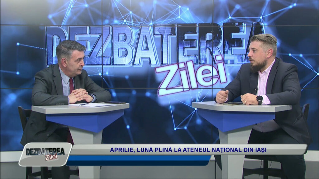 DEZBATEREA ZILEI / APRILIE, LUNĂ PLINĂ LA ATENEUL NAȚIONAL DIN IAȘI