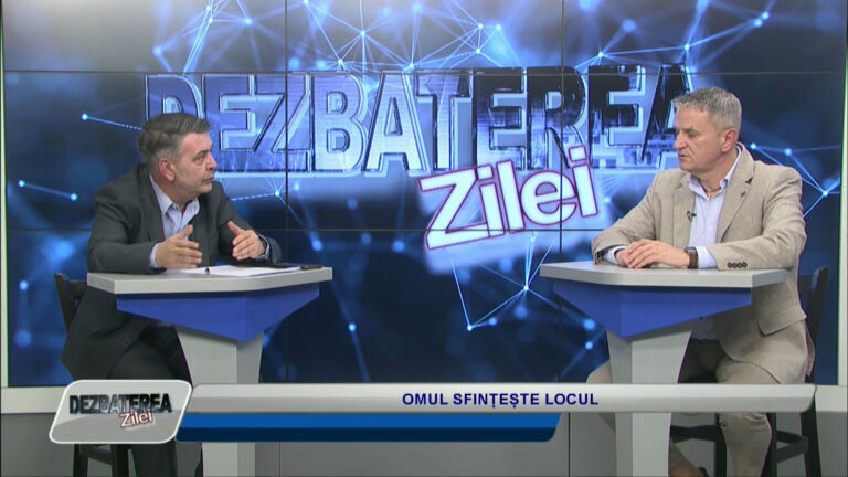 DEZBATEREA ZILEI / OMUL SFINȚEȘTE LOCUL