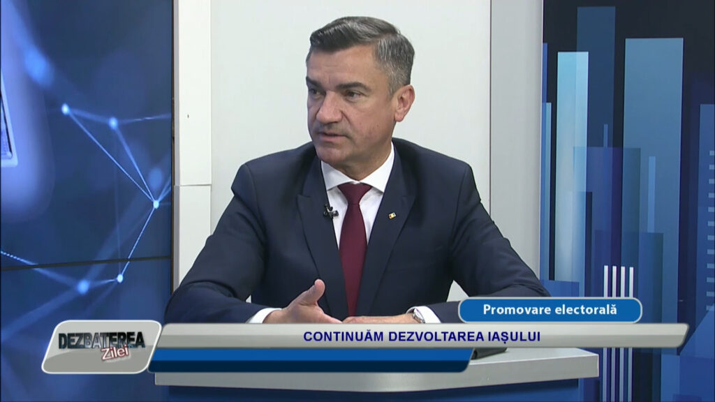 DEZBATEREA ZILEI / CONTINUĂM DEZVOLTAREA IAȘULUI