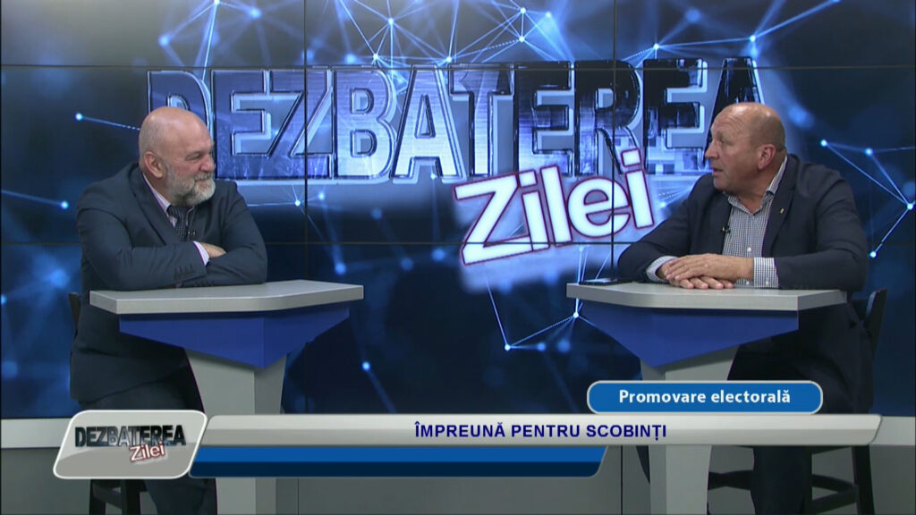 DEZBATEREA ZILEI / ÎMPREUNĂ PENTRU SCOBINȚI