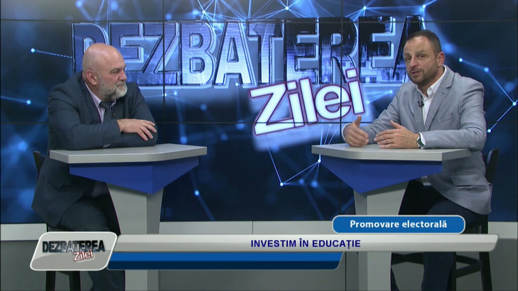 DEZBATEREA ZILEI / INVESTIM ÎN EDUCAȚIE