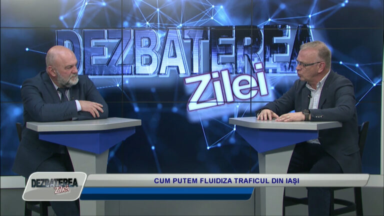 DEZBATEREA ZILEI / CUM PUTEM FLUIDIZA TRAFICUL DIN IAȘI
