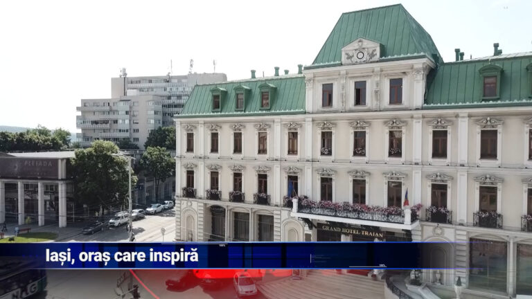 Iași, oraș care inspiră