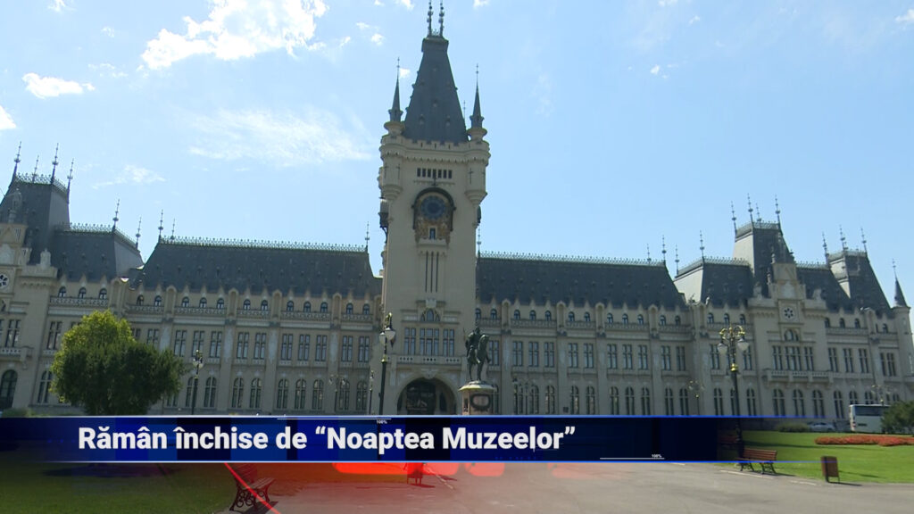 Rămân închise de „Noaptea Muzeelor”