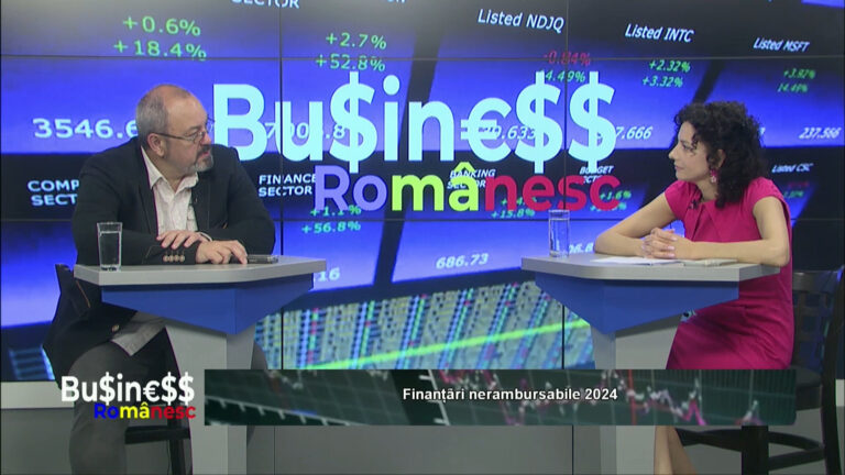 BUSINESS ROMÂNESC / Finanțãri nerambursabile 2024