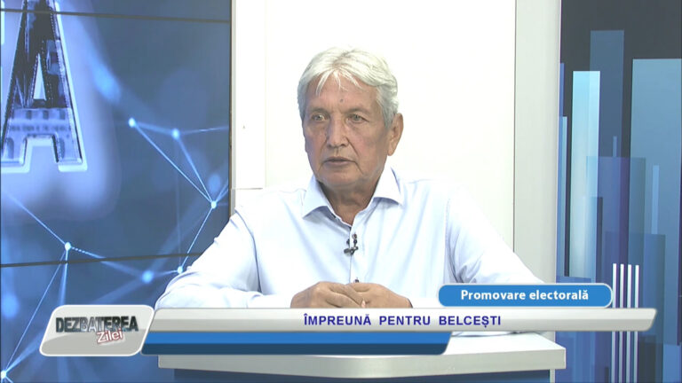 DEZBATEREA ZILEI / ÎMPREUNĂ PENTRU BELCEȘTI