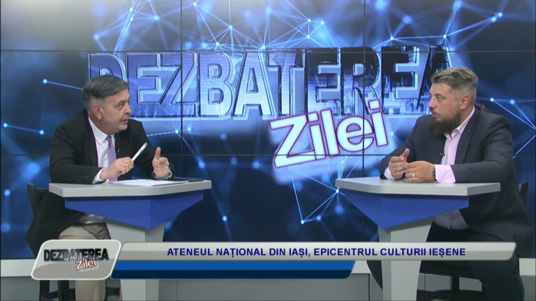 DEZBATEREA ZILEI / ATENEUL NAȚIONAL DIN IAȘI, EPICENTRUL CULTURII IEȘENE