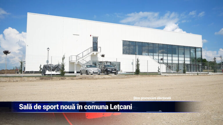 Sală de sport nouă în comuna Lețcani