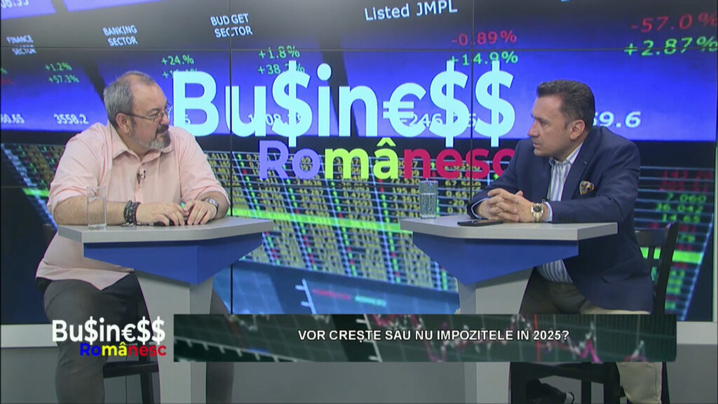 BUSINESS ROMÂNESC / VOR CREȘTE SAU NU IMPOZITELE IN 2025?