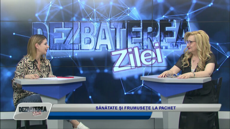DEZBATEREA ZILEI / SĂNĂTATE ȘI FRUMUSEȚE LA PACHET