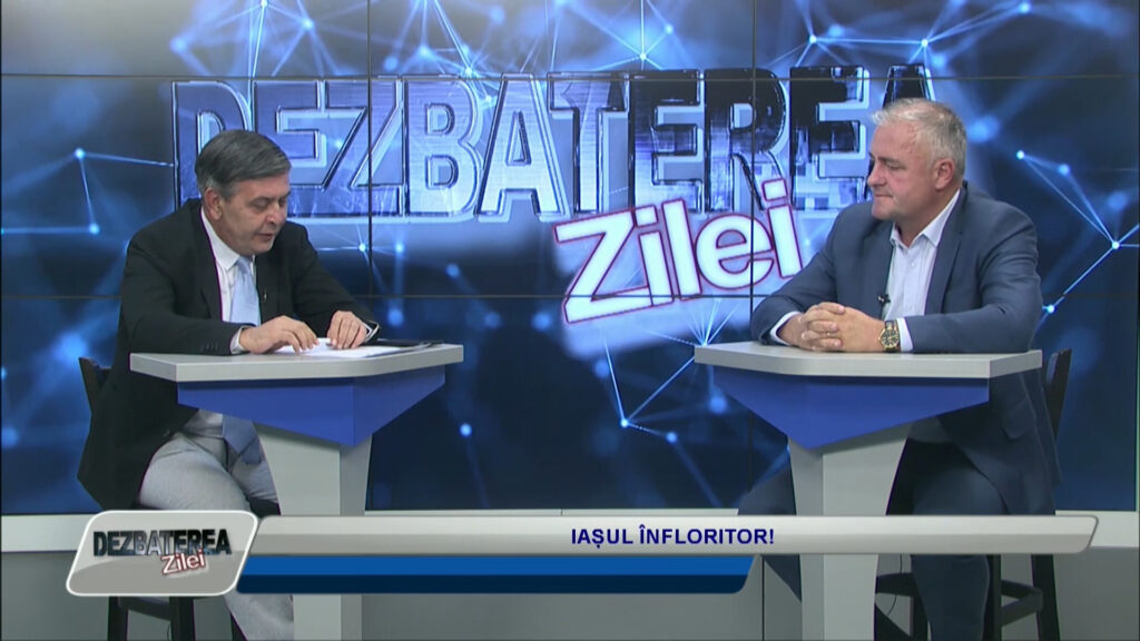 DEZBATEREA ZILEI / IAȘUL ÎNFLORITOR!