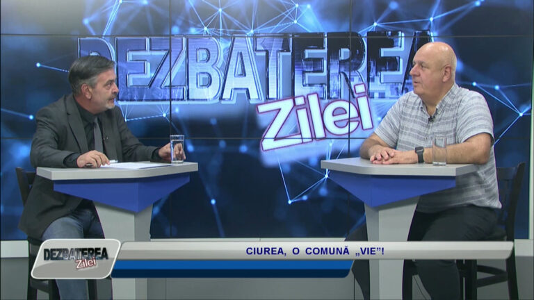 DEZBATEREA ZILEI / CIUREA, O COMUNĂ „VIE”!