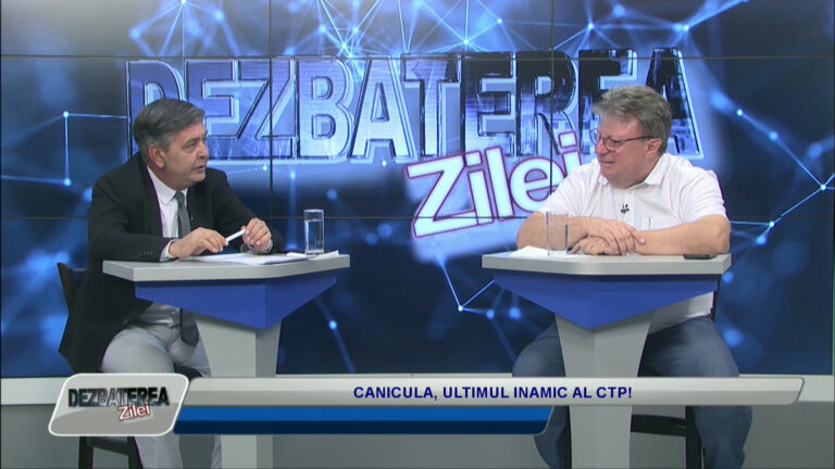DEZBATEREA ZILEI / CANICULA, ULTIMUL INAMIC AL CTP!