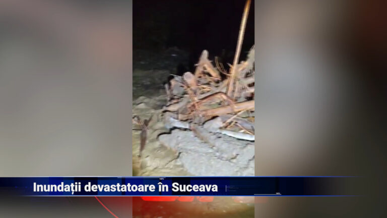 Inundații devastatoare în Suceava