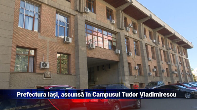 Prefectura Iași, ascunsă în Campusul Tudor Vladimirescu