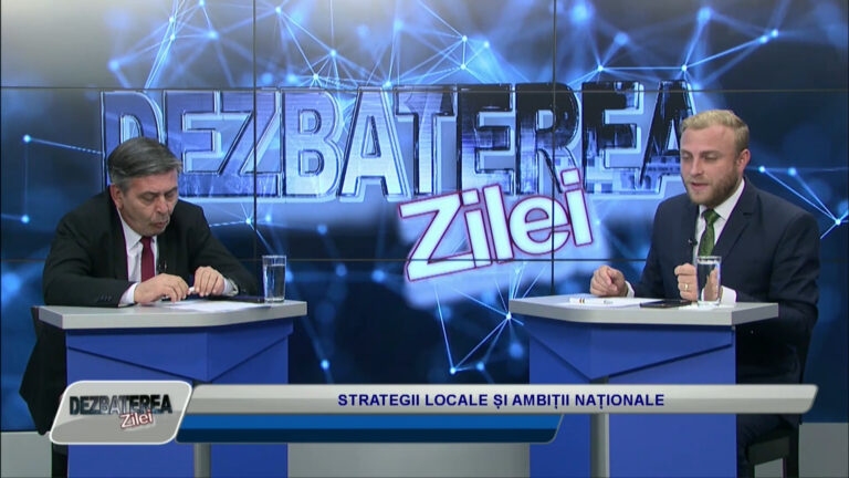 DEZBATEREA ZILEI / STRATEGII LOCALE ȘI AMBIȚII NAȚIONALE