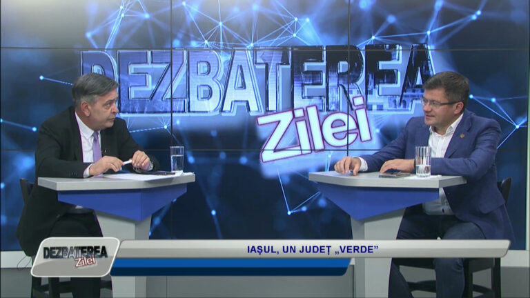 DEZBATEREA ZILEI / IAȘUL, UN JUDEȚ „VERDE”