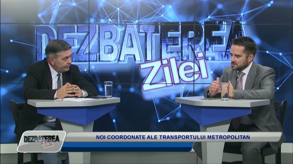 DEZBATEREA ZILEI / NOI COORDONATE ALE TRANSPORTULUI METROPOLITAN