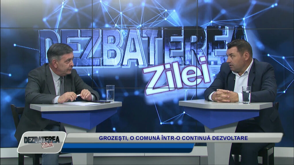 DEZBATEREA ZILEI / COMUNA GROZEȘTI ÎNTR-O CONTINUĂ DEZVOLTARE