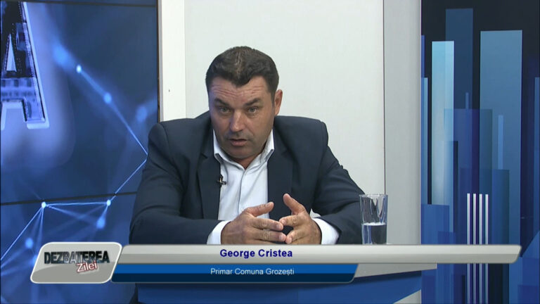 DEZBATEREA ZILEI / INVESTIȚII LA GROZEȘTI