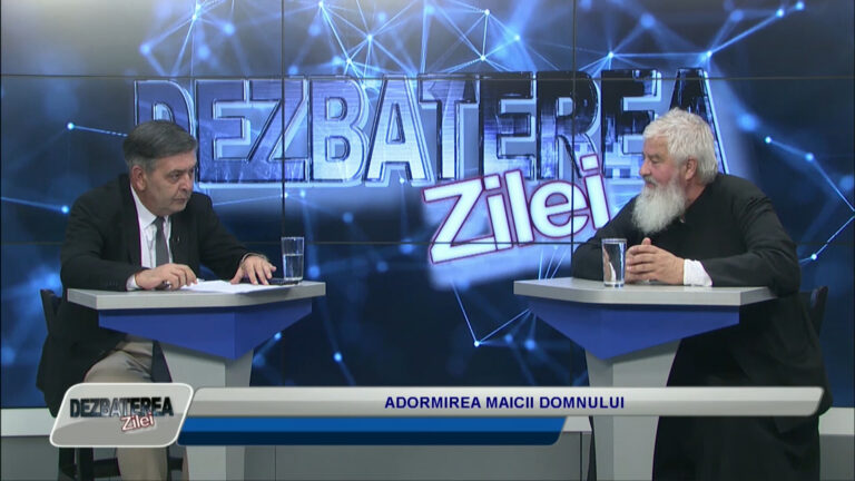 DEZBATEREA ZILEI / ADORMIREA MAICII DOMNULUI