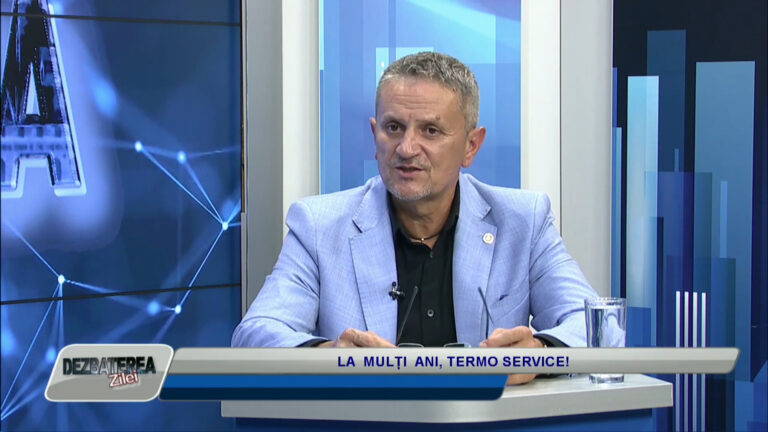 DEZBATEREA ZILEI / LA MULȚI ANI, TERMO SERVICE!