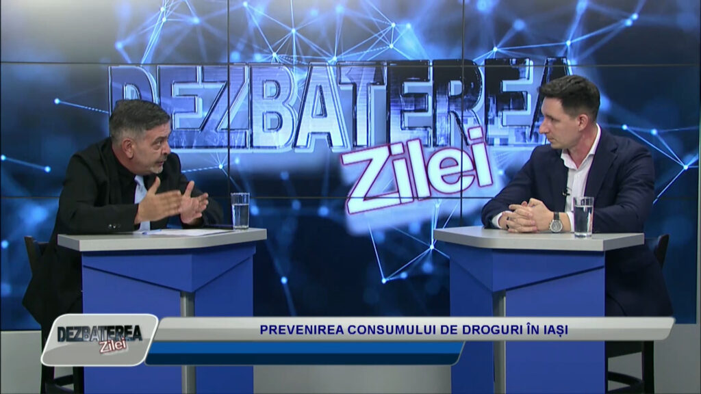 DEZBATEREA ZILEI / PREVENIREA CONSUMULUI DE DROGURI ÎN IAȘI
