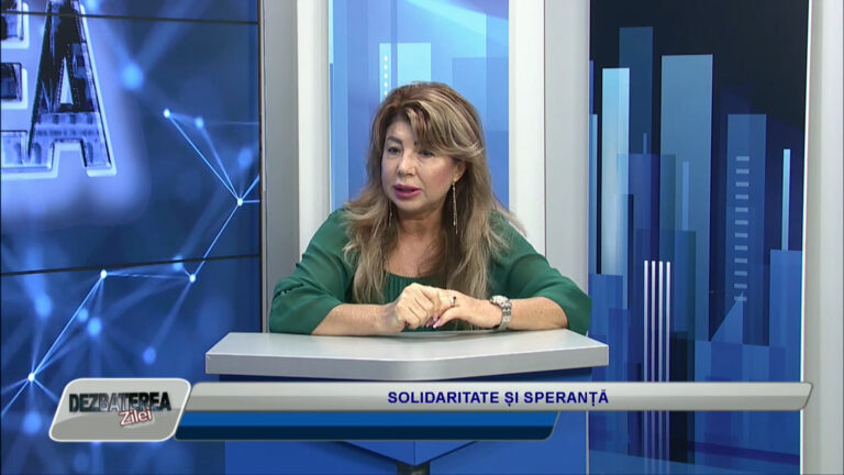 DEZBATEREA ZILEI / SOLIDARITATE ȘI SPERANȚĂ