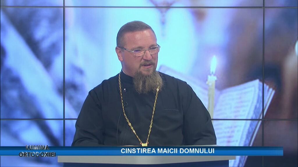 Cinstirea Maicii Domnului – Lumina ortodoxiei (pr. Silviu Tatulea)