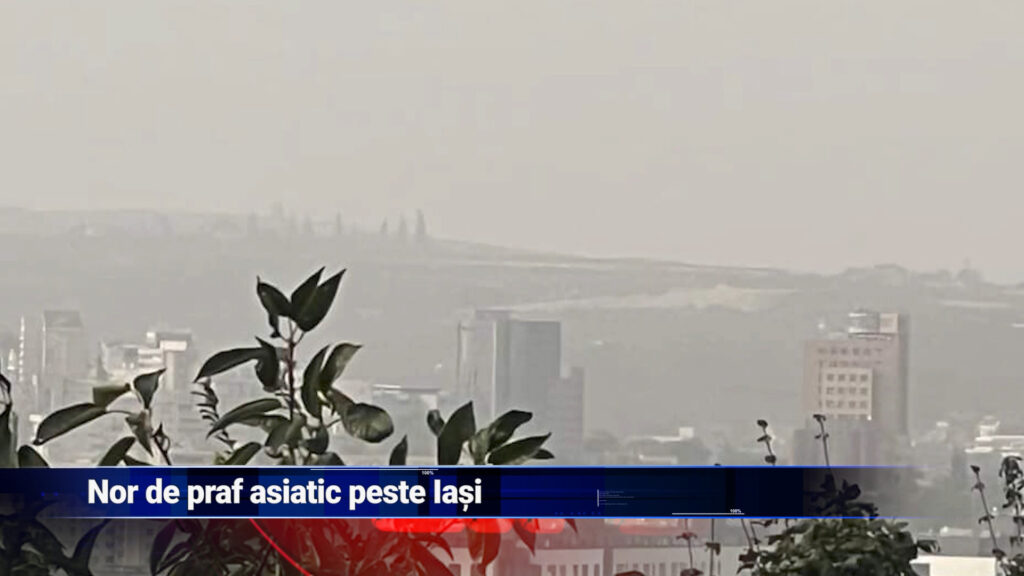 Nor de praf asiatic peste Iași