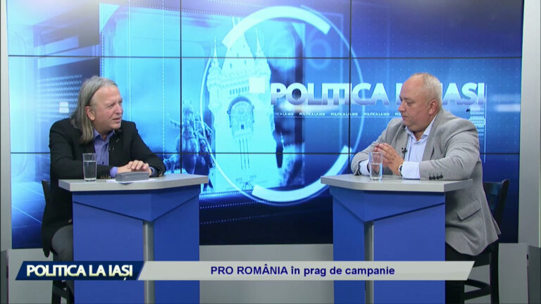 POLITICA LA IAȘI / PRO ROMÂNIA în prag de campanie