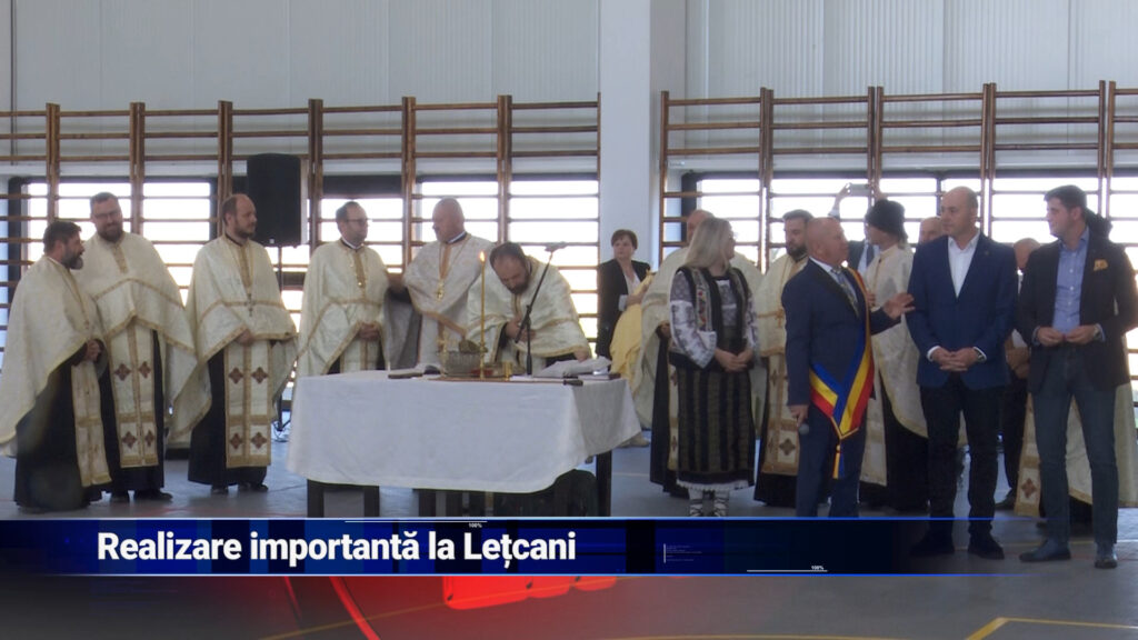 Realizare importantă la Lețcani