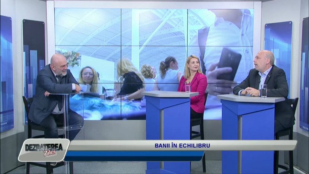 DEZBATEREA ZILEI / BANII ÎN ECHILIBRU