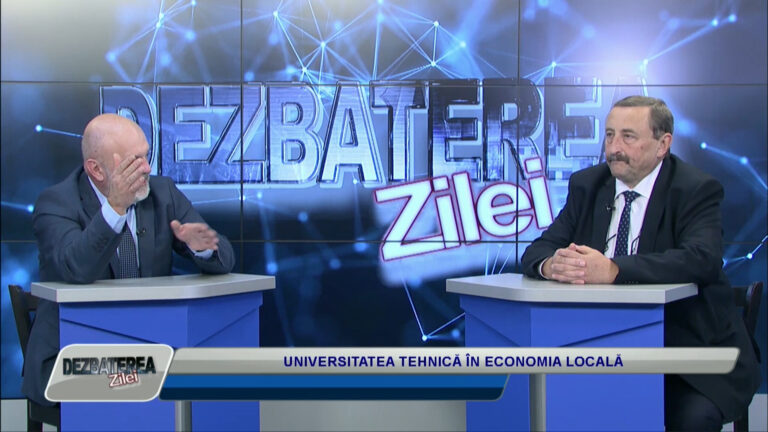 DEZBATEREA ZILEI / UNIVERSITATEA TEHNICĂ ÎN ECONOMIA LOCALĂ
