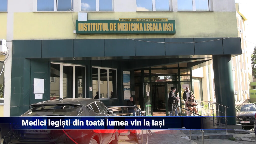 Medici legiști din toată lumea vin la Iași