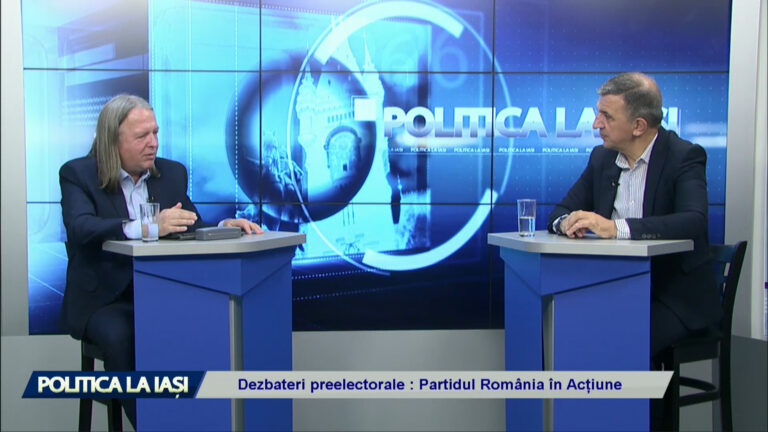 POLITICA LA IAȘI / Dezbateri preelectorale : Partidul România în Acțiune