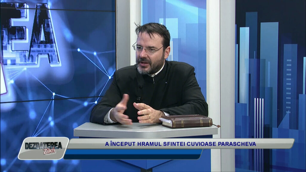 DEZBATEREA ZILEI / A ÎNCEPUT HRAMUL SFINTEI CUVIOASE PARASCHEVA