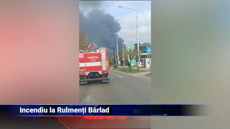 Incendiu la Rulmenți Bârlad
