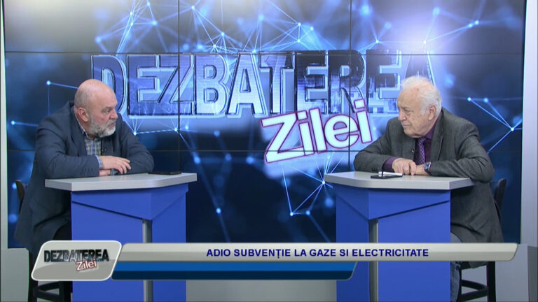 DEZBATEREA ZILEI / ADIO SUBVENȚIE LA GAZE SI ELECTRICITATE