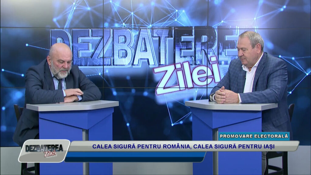 DEZBATEREA ZILEI / CALEA SIGURĂ PENTRU ROMÂNIA, CALEA SIGURĂ PENTRU IAȘI